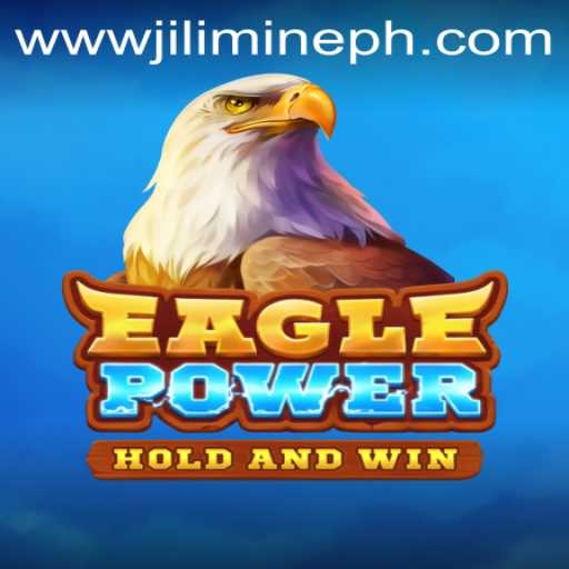 EaglePower: Exploring the Adventure of JILIMINE